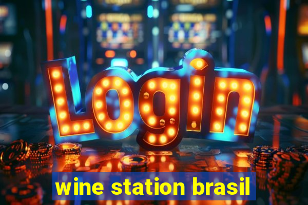 wine station brasil